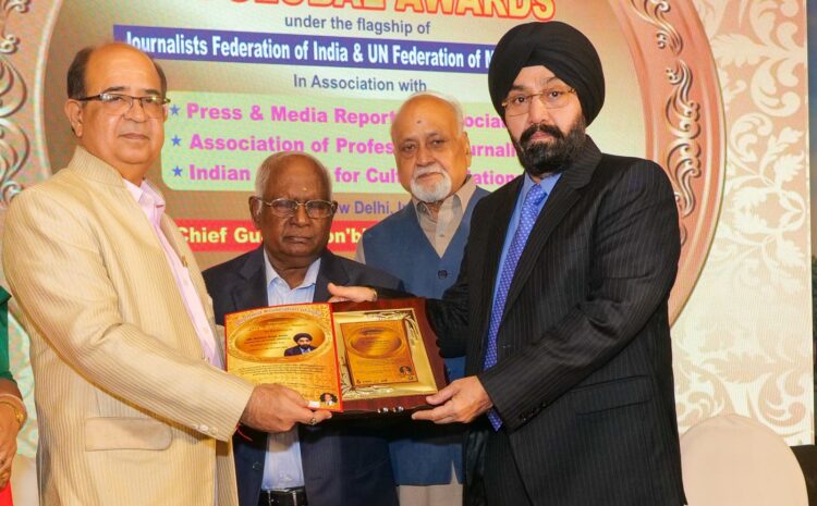  29th JAI GLOBAL AWARDS by Journalist Association of India under the flagship of Journalists Federation of India: Dr. H K Sethi